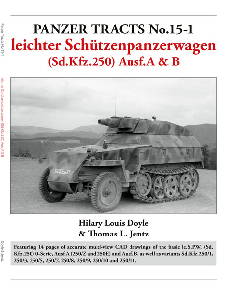 Panzer Tracts No.15-1: le.S.P.W. (Sd.Kfz.250) Ausf.A & B